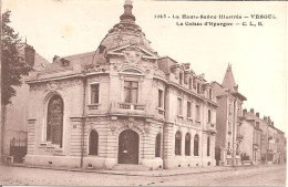 VESOUL (70) La Caisse D'Epargne En 1916 (LA HAUTE-SAÔNE ILLUSTREE) - Vesoul