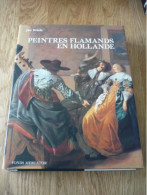 Peintres Flamands En Hollande Au Début Du Siècle D'or 1585 - 1630 - Arte