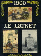 1900 LE LOIRET EN CARTES POSTALES PAR MUGUETTE RIGAUD - EDITION FILDIER 1978 - Libri & Cataloghi