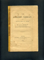 LE CHARDON LORRAIN SOUS LES DUCS RENE II ET ANTOINE PAR M. LEON GERMAIN - 1885 - Histoire