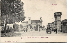 1900circa-Padova Barriera Vittorio Emanuele II E Santa Croce - Padova (Padua)