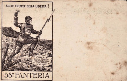 1915circa-Sulle Trincee Della Liberta'! 58 Fanteria - Heimat