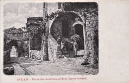 1919ca.-Perugia, Spello, Porta Che Immetteva All'Arco, Antica Opera Romana, Non  - Perugia