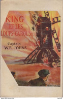 C1 Captain W.E. Johns KING ET LES LOUPS GAROUS 1948 GIMLET Gimlet Mops  PORT INCLUS France - Andere & Zonder Classificatie