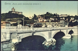 1911-Torino Nuovo Ponte Monumentale Umberto I, Viaggiata - Autres & Non Classés