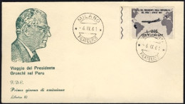 1961-viaggio Del Presidente Gronchi In Perù Fdc Affrancata L.205 Con Annullo Di  - 1961-70: Marcophilia