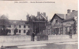 45 - Loiret - ORLEANS - Ecole Normale D Institutrices - Orleans