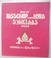 Hoe De BISSCHOP Van MYRA  St NIKLAAS Werd - Sprookje Door Alb. Van Mijlbeke / Gent Vanmelle Sint Nikolaas Sinterklaas - Histoire