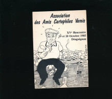 Draguignan 1985 Association Des Amis Cartophiles Varois  XV ème Rencontre  - Caricature D'Antoine Angélini Membre De L'A - Bourses & Salons De Collections