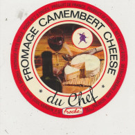 G G 532   ETIQUETTE DE FROMAGE    CAMEMBERT  CHEESE  DU CHEF   FROCHE - Cheese