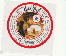 G G 534   ETIQUETTE DE FROMAGE    CAMEMBERT  CHEESE  DU CHEF   FROCHE - Fromage