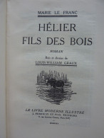 Hélier Fils Des Bois, Marie Le Franc, 1935 Illustré De Bois Et Dessins De William Graux - Aventure