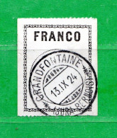 SVIZZERA-SUISSE ° -1911 -  ETIQUETTES FRANCO. Zum. 1A. Cad. GRANDFONTAINE - 13/IX/1924. Obliterer - Franchigia