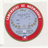 G G 539 -   ETIQUETTE DE FROMAGE    CAMEMBERT  DE NORMANDIE  GOURMET CHEF - Formaggio