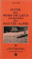 Guide Des Noms De Lieux (et Des Noms De Famille) Des Hautes-Alpes - Non Classificati