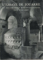 L'abbaye De Jouarre Et Ses Cryptes Mérovingiennes - Religion & Esotericism