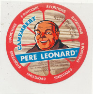 G G 541 -   ETIQUETTE DE FROMAGE    CAMEMBERT  PERE LEONARD  8 PORTIONS - Cheese