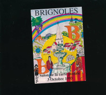 Brignoles Var - Salon De La Carte Postale 1993  Dessin J.L. Bersia  Amis Cartophiles Varois - Arc En Ciel - Beursen Voor Verzamellars