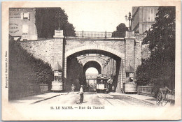 72 LE MANS - Rue Du Tunnel  [REF/S006399] - Andere & Zonder Classificatie
