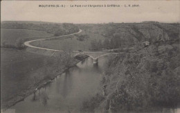 MOUTIERS Le Pont Sur L'Argenton à Grifférus - Autres & Non Classés