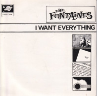 THE FONTAINES - UK SG - I WANT EVERYTHING + BERNADETTE - Rock
