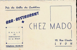 Près Des Halles Des Cordeliers BAR-RESTAURANT Chez MADO - 19, Rue Claudia LYON Téléphone 42-44-77 - Visiting Cards