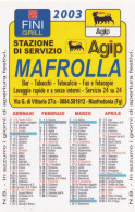 Calendarietto - AGIP - Stazione Di Servizio - Mafrolla  - Manfredonia - Foggia - Anno 2003 - Tamaño Pequeño : 2001-...