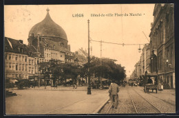 AK Liége, Hôtel-de-ville, Place Du Marché  - Other & Unclassified