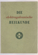 Livre - Die Elektrogalvanische Heilkunde - Gezondheid & Medicijnen