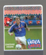 "Hola Cartes"  LA VACHE QUI RIT : Zinedine Zidane   (PPP47488) - Andere & Zonder Classificatie