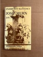 Slovenščina Knjiga Zgodovina ZNAMENITI SLOVENCI JOSIP MURN (Jože Snoj) - Slawische Sprachen