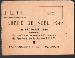 Genevilliers : BILLET DE TOMBOLA Fetes De L'arbre De Noel 1944  (SOCIETE ECFM   )   (PPP47489) - Lottery Tickets