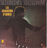 MICHEL SARDOU - FR SG - LA CHANSON D'ADIEU - Autres - Musique Française