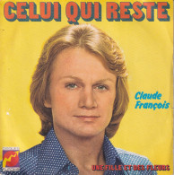CLAUDE FRANCOIS - FR SG - CELUI QUI RESTE - Otros - Canción Francesa