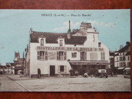 77 - MEAUX - Place Du Marché - Hostellerie De La Boule D'Or. (rare) - Meaux