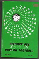 HISTOIRE DES ROIS DU FOOTBALL A . FUNYIK S FEKE 284 PAGES EDITER 1967  POID 600 GRS - Sport