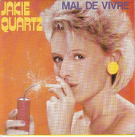 JAKIE QUARTZ - FR SG - MAL DE VIVRE - Andere - Franstalig