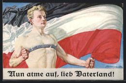 Künstler-AK Nun Atme Auf, Lieb Vaterland!, Nackter Jüngling Zerbricht Eisenband, Dt. Fahne  - Guerre 1914-18