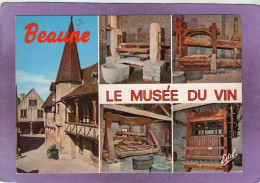 21 BEAUNE Le Musée Du Vin Multivues Le Musée Des Vins De Bourgogne La Cour Intérieure Et De Vieux Pressoirs - Beaune