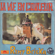 REMY BRICKA - FR SG - LA VIE EN COULEUR - Autres - Musique Française