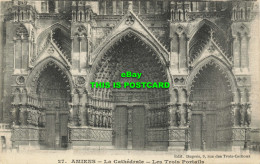 R616666 27. Amiens. La Cathedrale. Les Trois Portails. Dupres. Imp. Edia. Versai - World