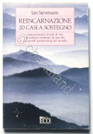 I. Stevenson - Reincarnazione: 20 Casi A Sostegno - Ed. 1995 - Other & Unclassified