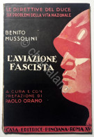 B. Mussolini - L'Aviazione Fascista - Ed. 1937 - Autres & Non Classés