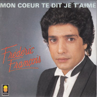 FREDERIC FRANCOIS - FR SG - MON COEUR TE DIT JE T'AIME - Andere - Franstalig