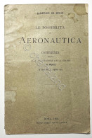 Da Schio - Le Possibilità In Aeronautica: Conferenza Roma - 12 Aprile 1902 RARO - Altri & Non Classificati