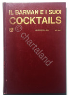 A. Cendali E L. Marinatto - Il Barman E I Suoi Cocktails - Ed. 1969 - Other & Unclassified