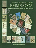 EMMEACCA Guida Catalogo Manuali Hoepli 1875-1945 - 1^ Ed. 2006 - Sonstige & Ohne Zuordnung
