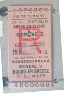 Ticket  Sncf, Ticket Fin De Semaine Bourg En Bresse Genève Aller Retour - Altri & Non Classificati