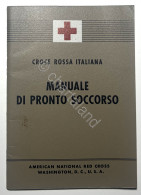 Croce Rossa Italiana - Manuale Di Pronto Soccorso - Ed. 1951 - Autres & Non Classés