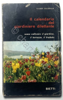 C. Coconnier - Il Calendario Del Giardiniere Dilettante - Ed. 1965 - Andere & Zonder Classificatie